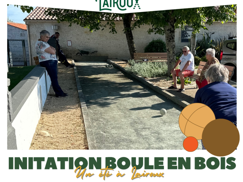 Un été à Lairoux - Initiation Boule en Bois
